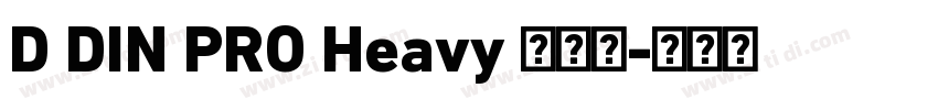 D DIN PRO Heavy 超粗体字体转换